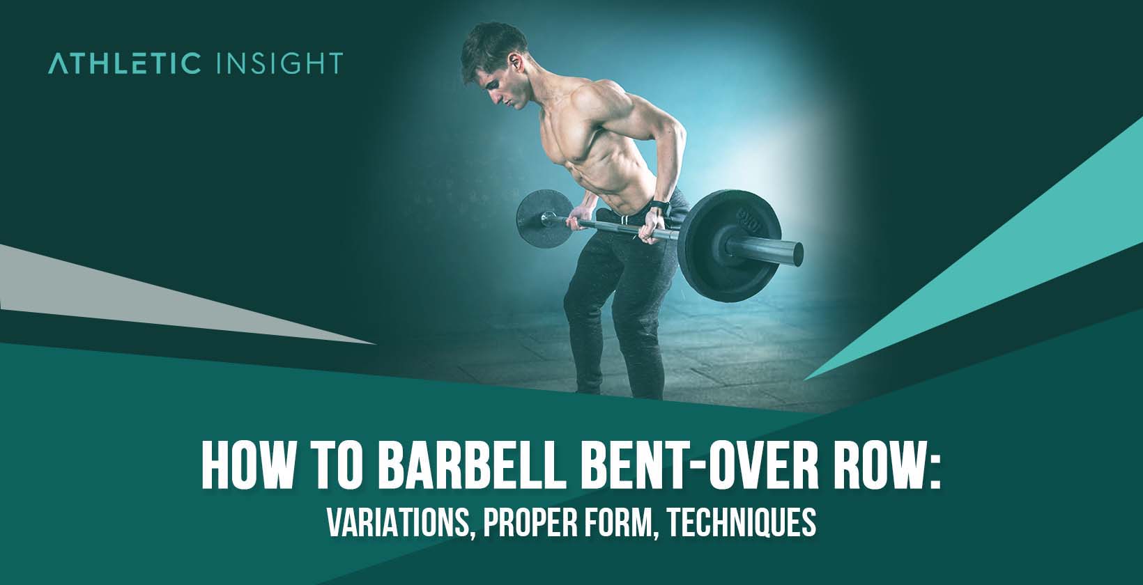 Performing Barbell Bent-Over Row