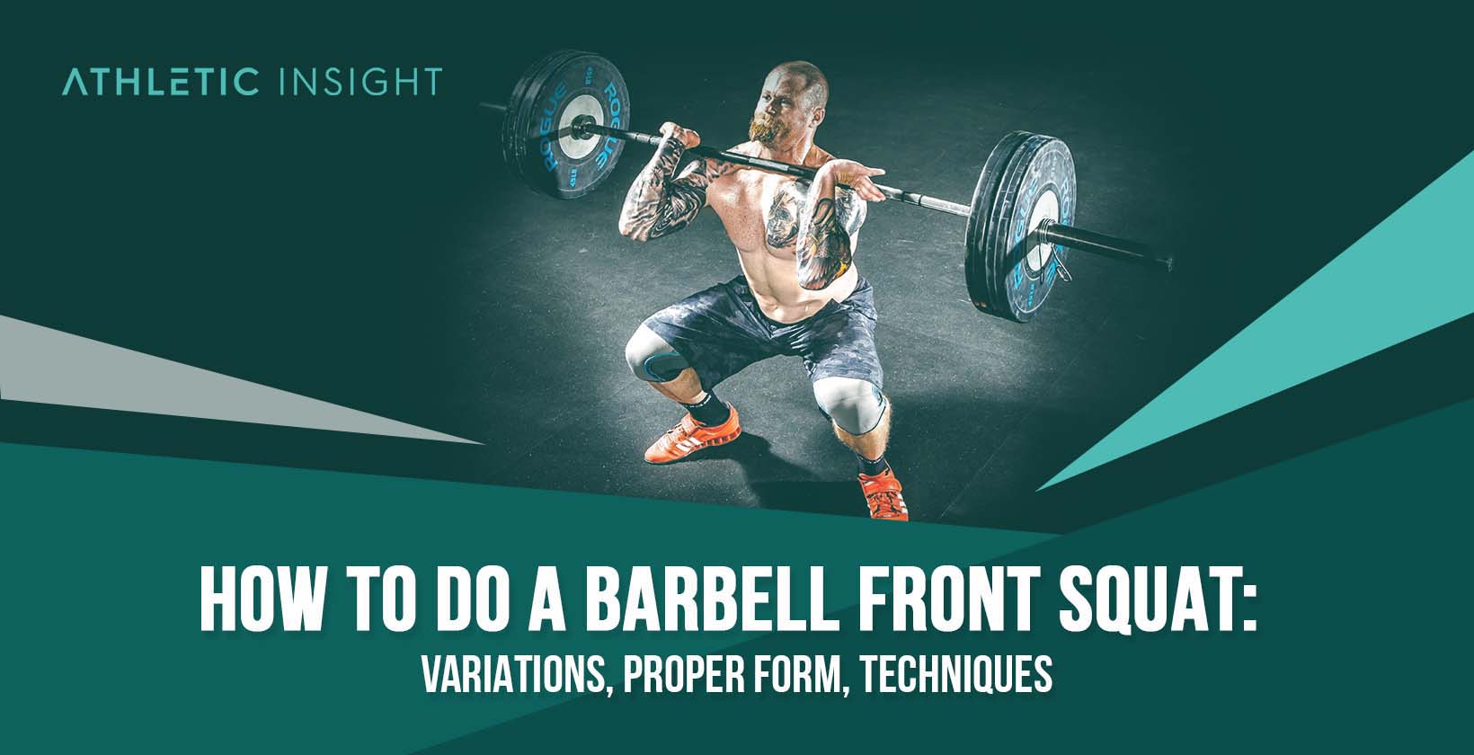 Know About Front Squat and Its Variations to Stay Strong