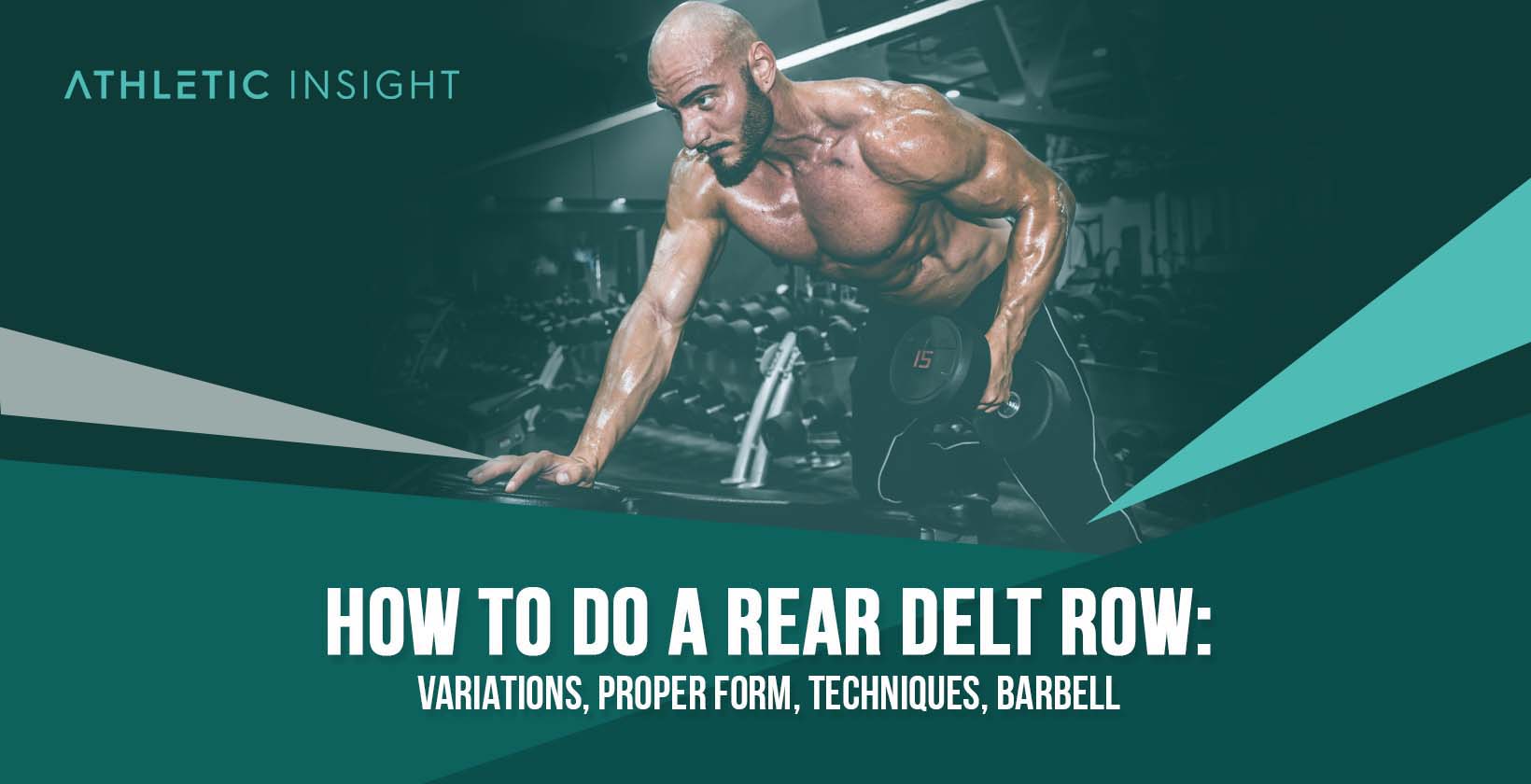 Performing Rear Delt Row