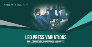 Leg Press Machine Exercise Variations Leg Press Variations for Leg Muscles, Hamstrings, and Glutes - Athletic ...