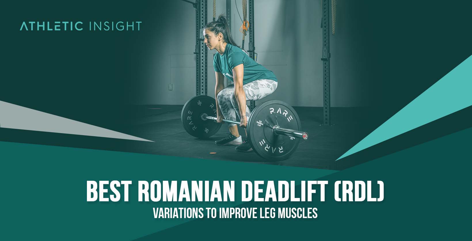 Best Romanian Deadlift (RDL) Variations