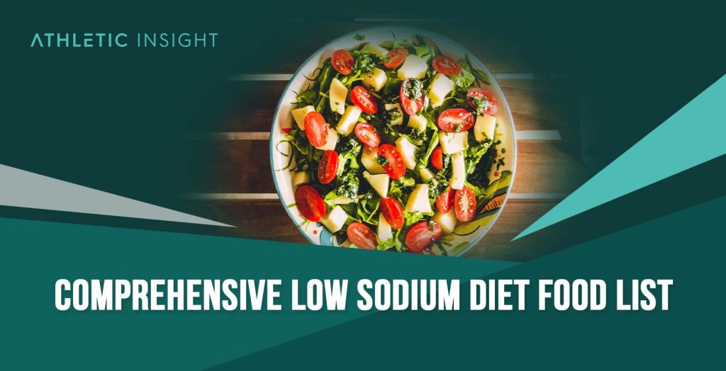 Comprehensive LowSodium Diet Food List Athletic Insight