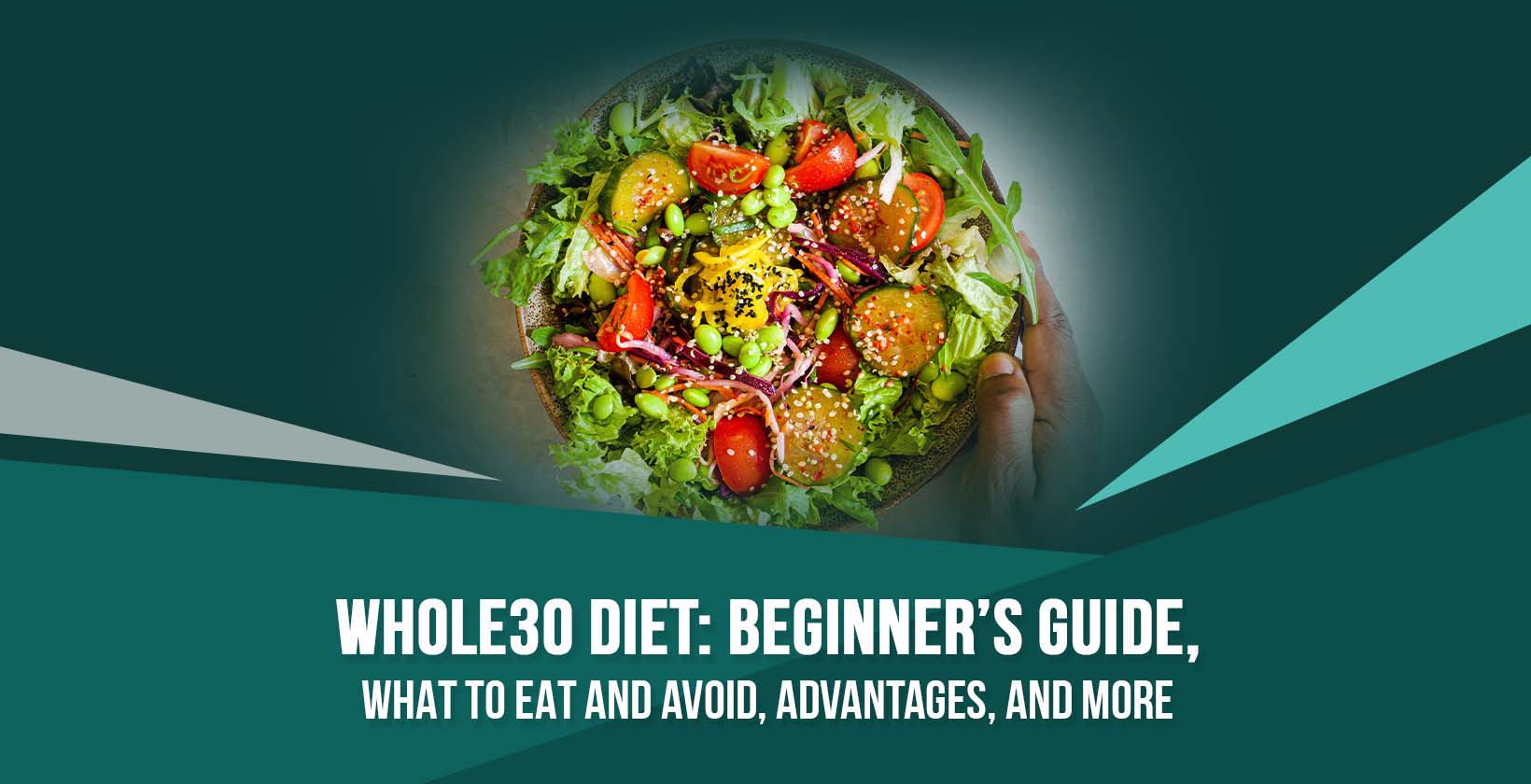 Whole30 Diet: Beginner's Guide, What to Eat and Avoid, Advantages, and More  - Athletic Insight