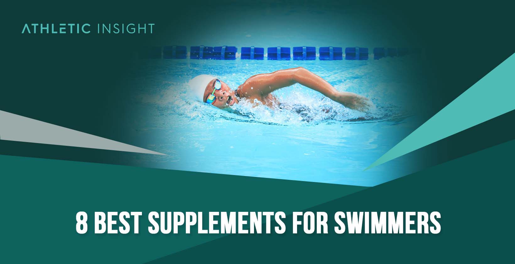 8 Best Supplements for Swimmers