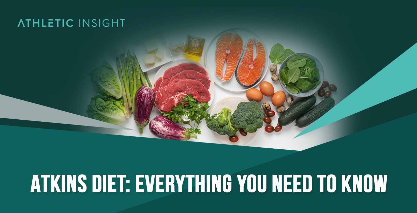 Atkins Diet: Everything You Need to Know - Athletic Insight