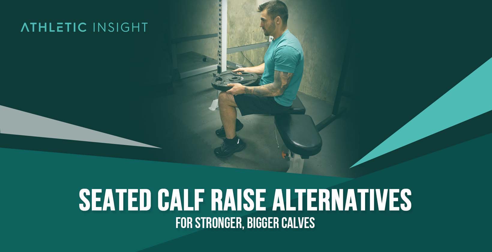 Seated Calf Raise Alternatives For Stronger Bigger Calves Athletic Insight