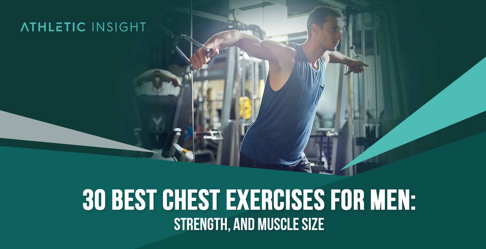 30 Best Chest Exercises for Men: Strength, and Muscle Size