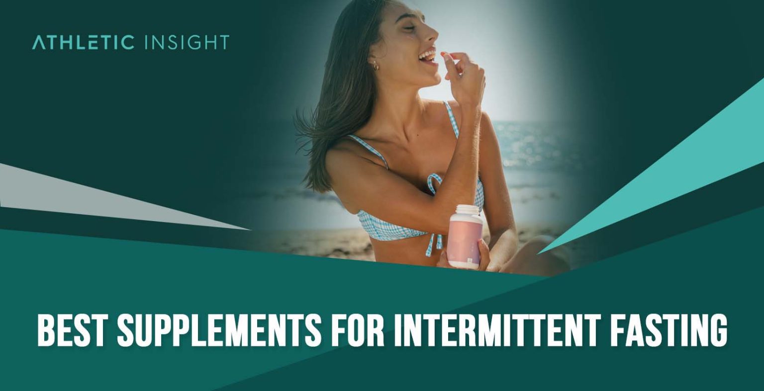 18 Best Supplements for Intermittent Fasting Athletic Insight