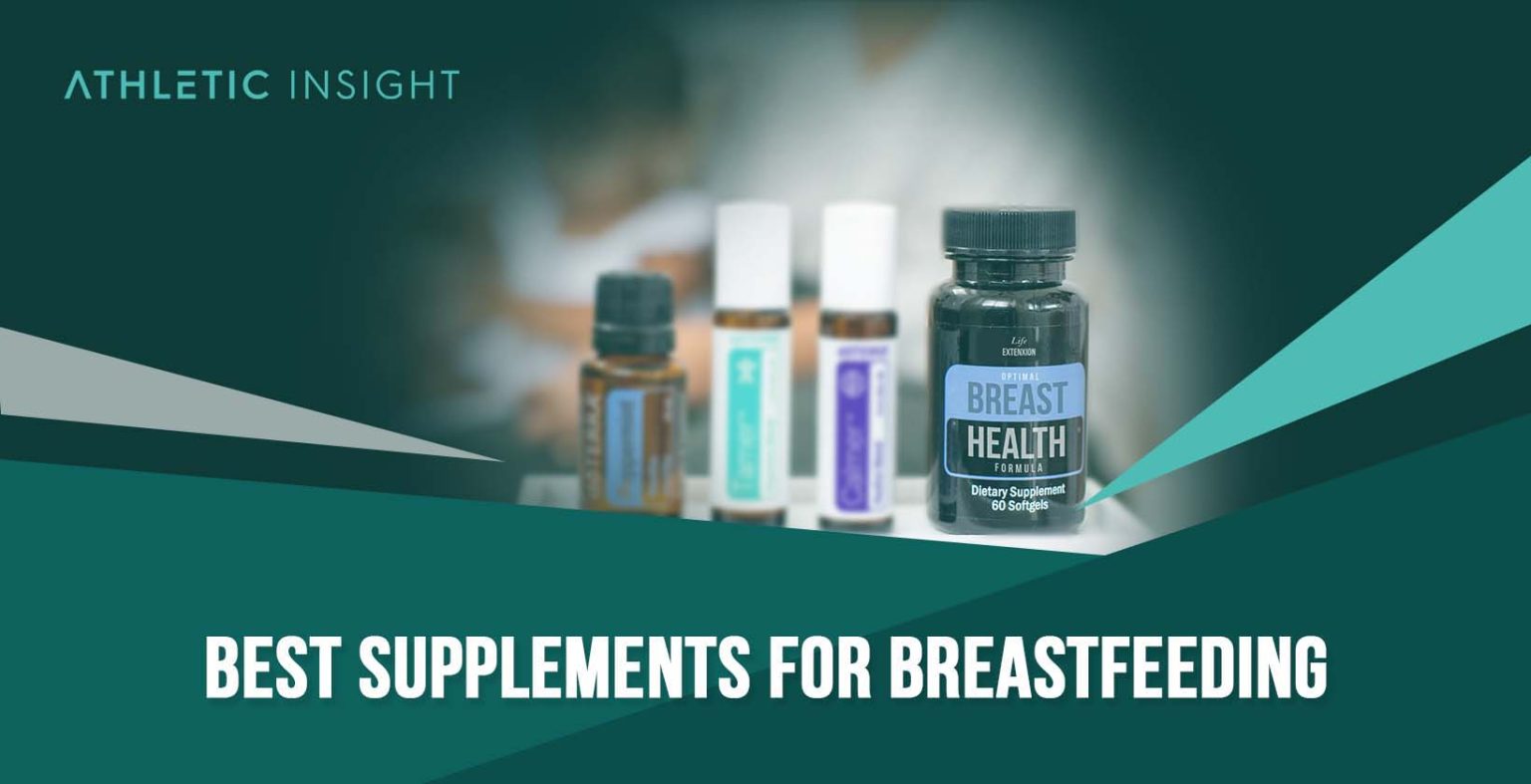 7 Best Supplements For Breastfeeding Athletic Insight