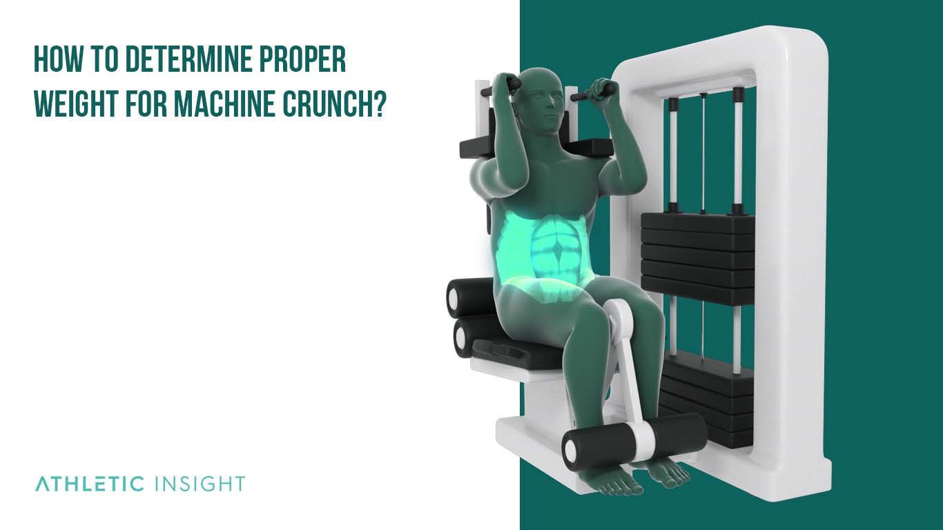 How to Do Machine Crunch: Variations, Proper Form, Techniques, M How to Determine Proper Weight for Machine Crunch