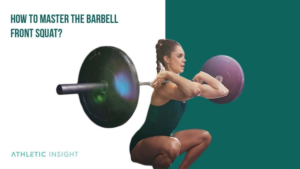 How to do a Barbell Front Squat Variations, Proper Form, Techniques, Barbell Equipment