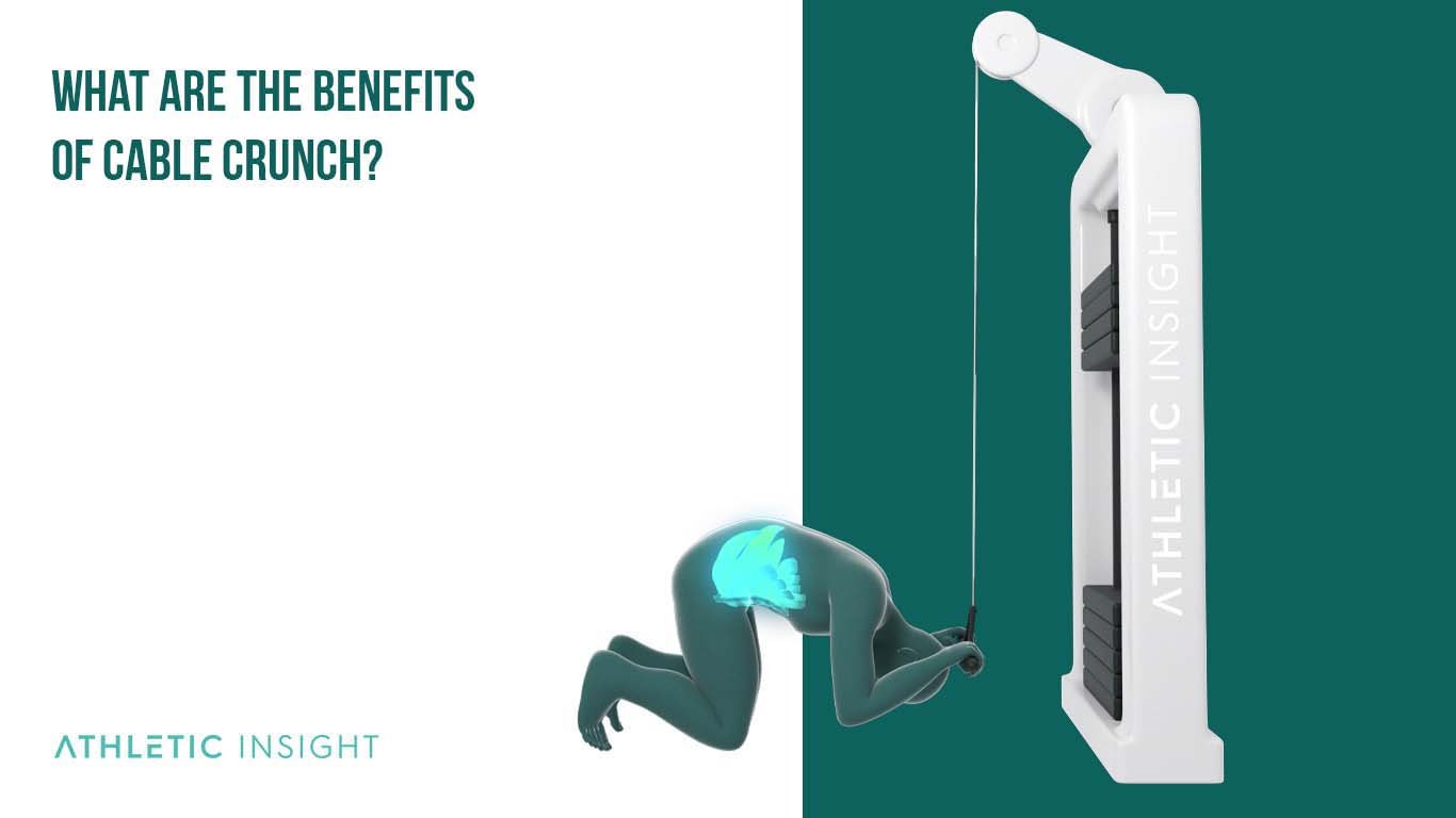 What Are the Benefits of Cable Crunch