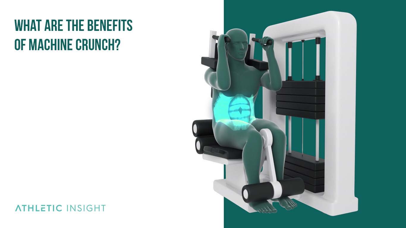 How to Do Machine Crunch: Variations, Proper Form, Techniques, M What Are the Benefits of Machine Crunch