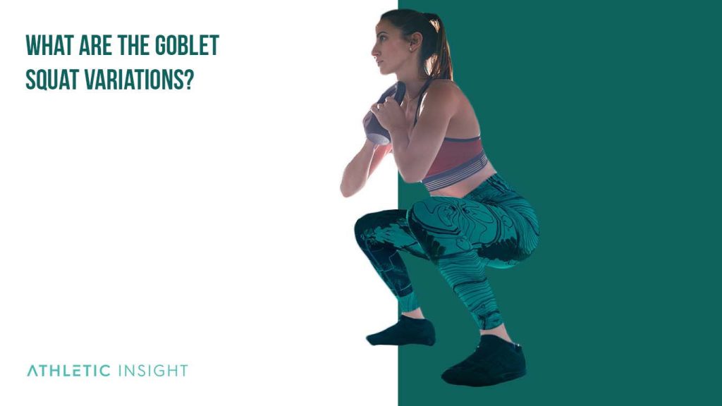 How to Goblet Squat Variations, Proper Form, Techniques, Kettlebell