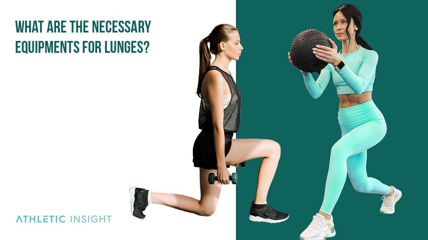 What Are the Necessary Equipments for Lunges