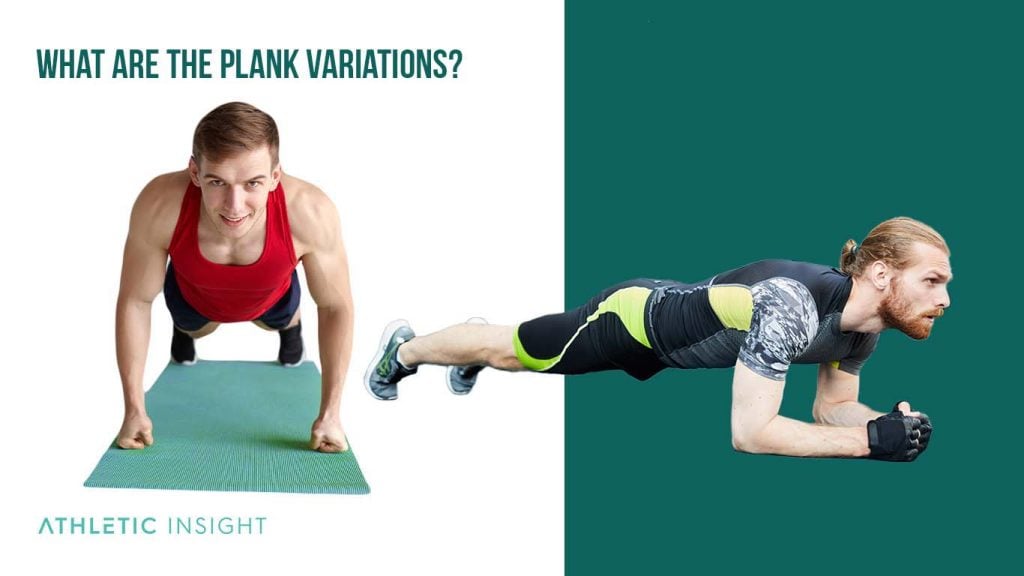 How To Do Plank Variations, Proper Form, Techniques Athletic Insight