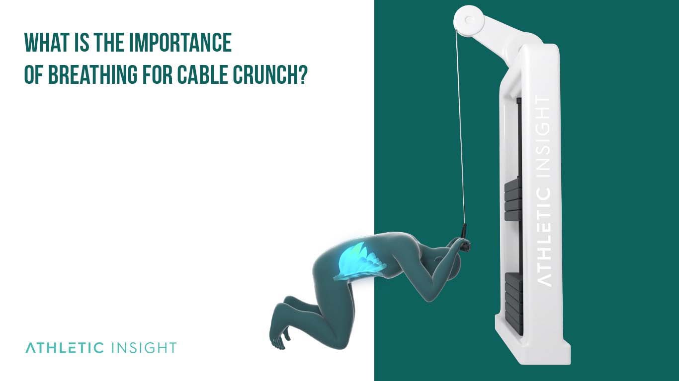 What Is the Importance of Breathing for Cable Crunch