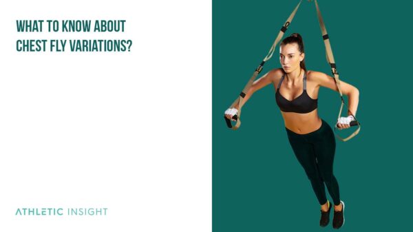 Chest Fly Variations for Chest Muscles - Athletic Insight