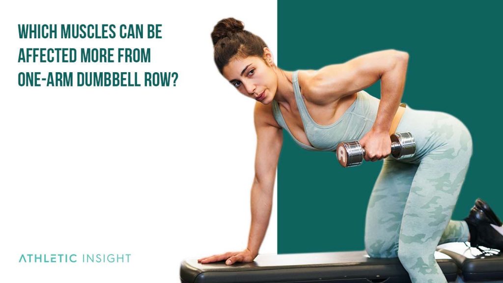 How to Do OneArm Dumbbell Row Variations, Proper Form, Techniques