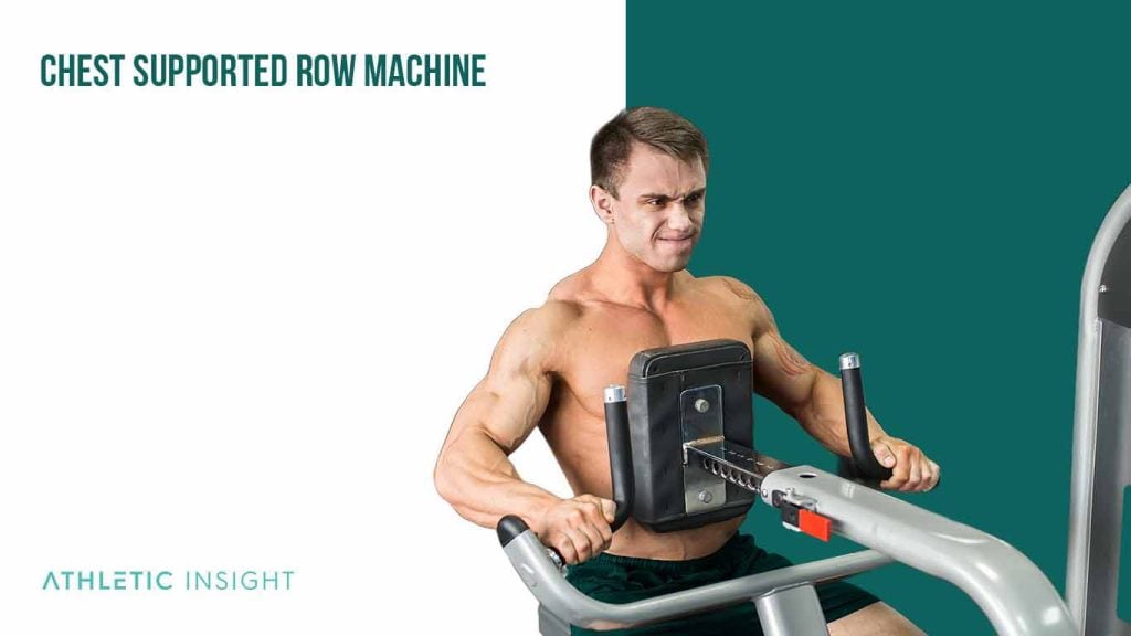 ChestSupported Row Variations for Chest Muscles Athletic Insight