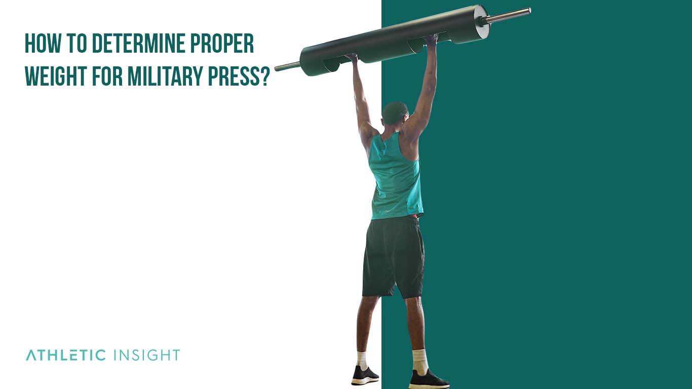 How to Determine Proper Weight for Military Press