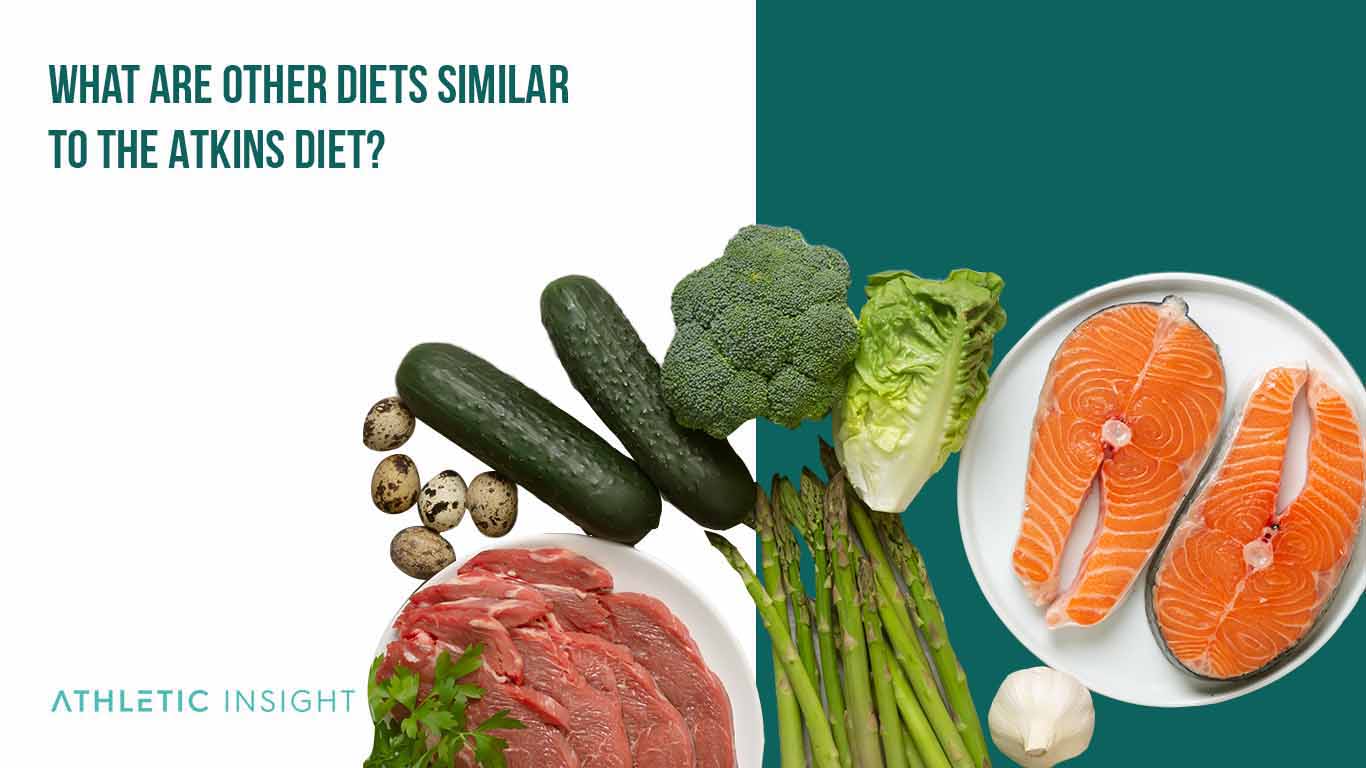 What Are Other Diets Similar to the Atkins Diet