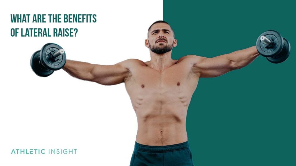 How to Do a Lateral Raise Variations, Proper Form, Techniques Athletic Insight