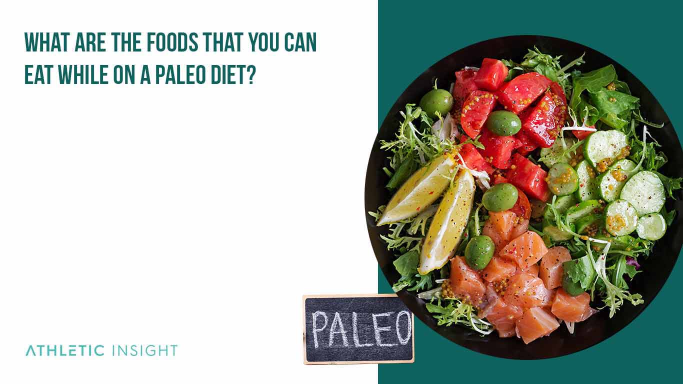 What Can You Eat on The Paleo Diet? - The Paleo Diet®