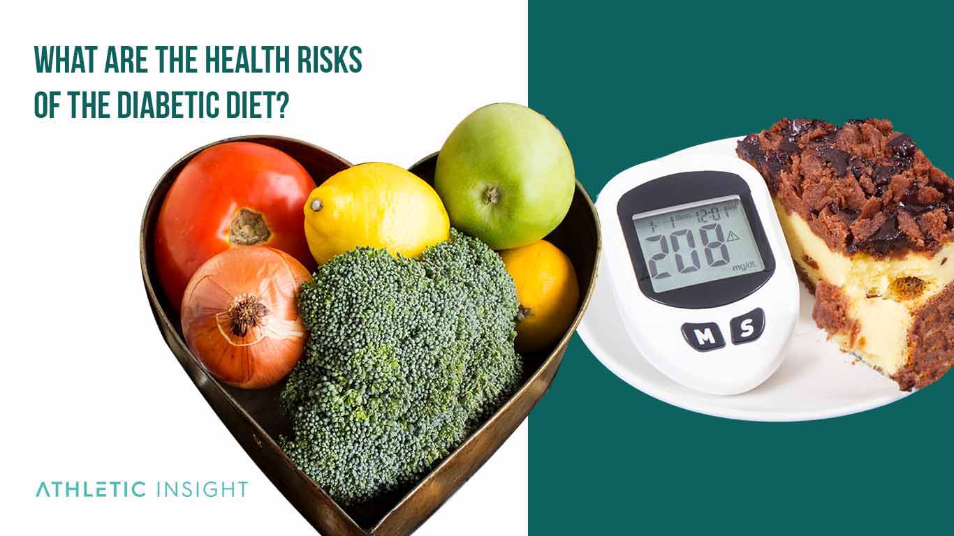 What Are the Health Risks of the Diabetic Diet