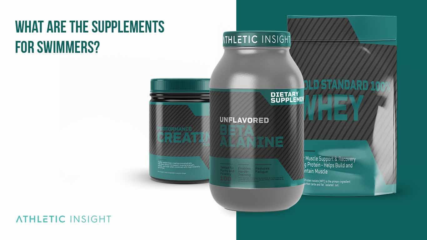 Best Supplements for Swimmers What Are the Supplements for Swimmers