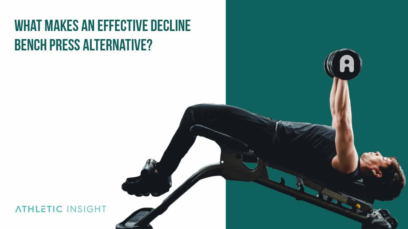 What Makes an Effective Decline Bench Press Alternative