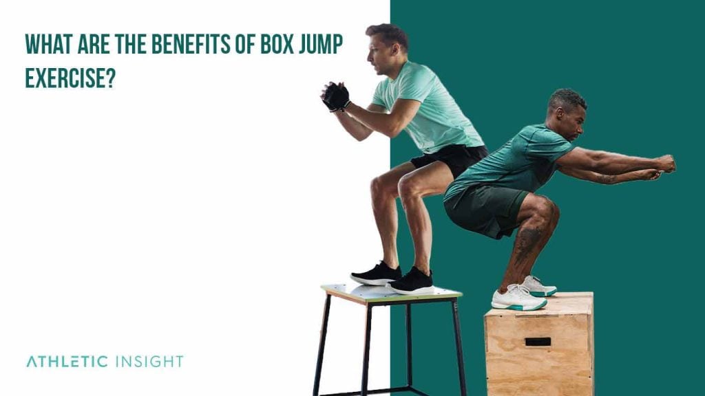 How to do Box Jumps Benefits, Variations, and Techniques Athletic