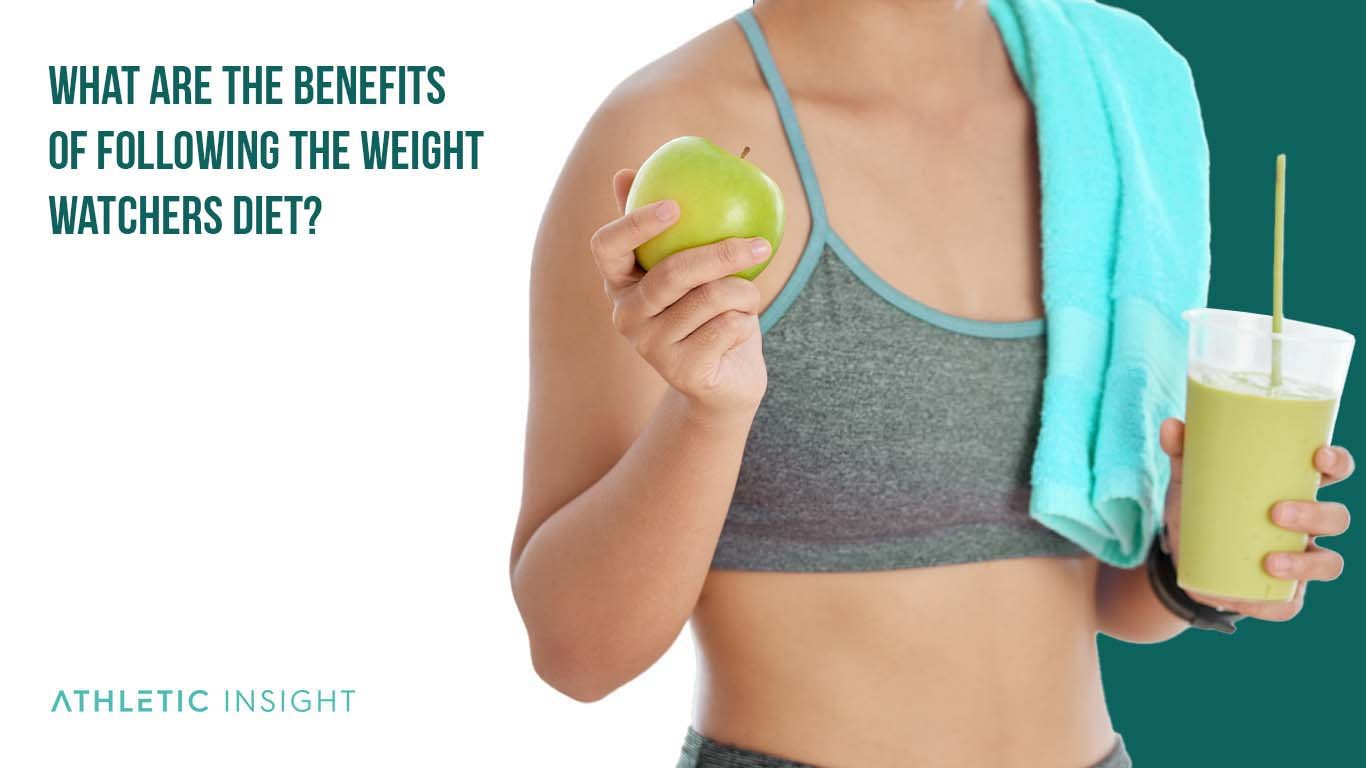 What are the Benefits of Following the Weight Watchers Diet