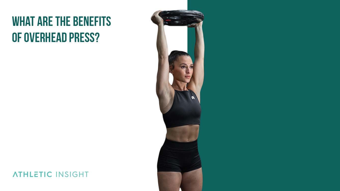 What are the Benefits of Overhead Press