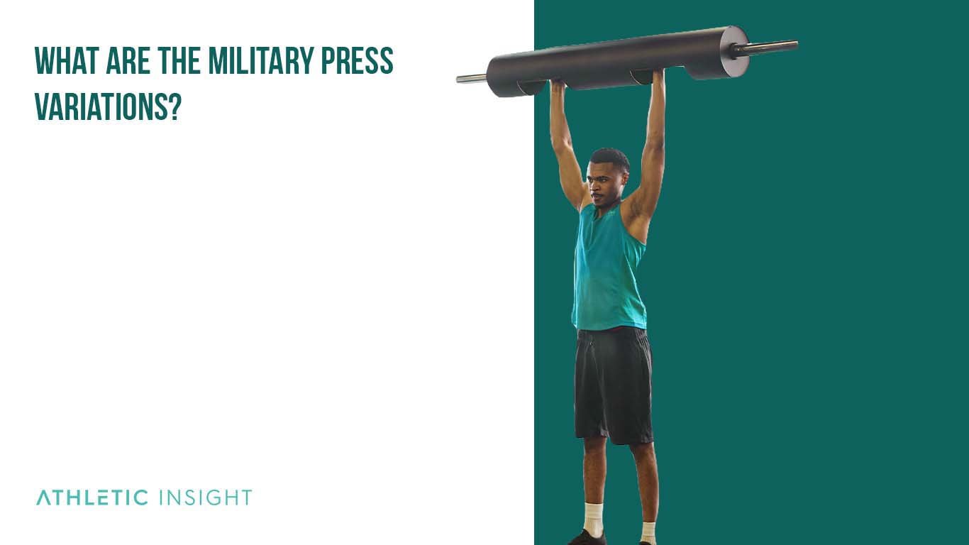 What are the Military Press Variations