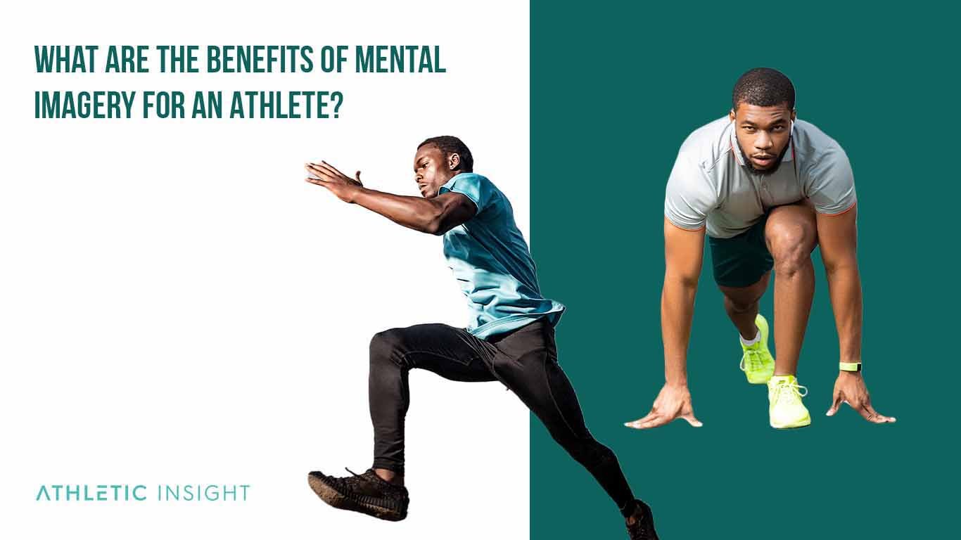 What are the benefits of Mental Imagery for an Athlete