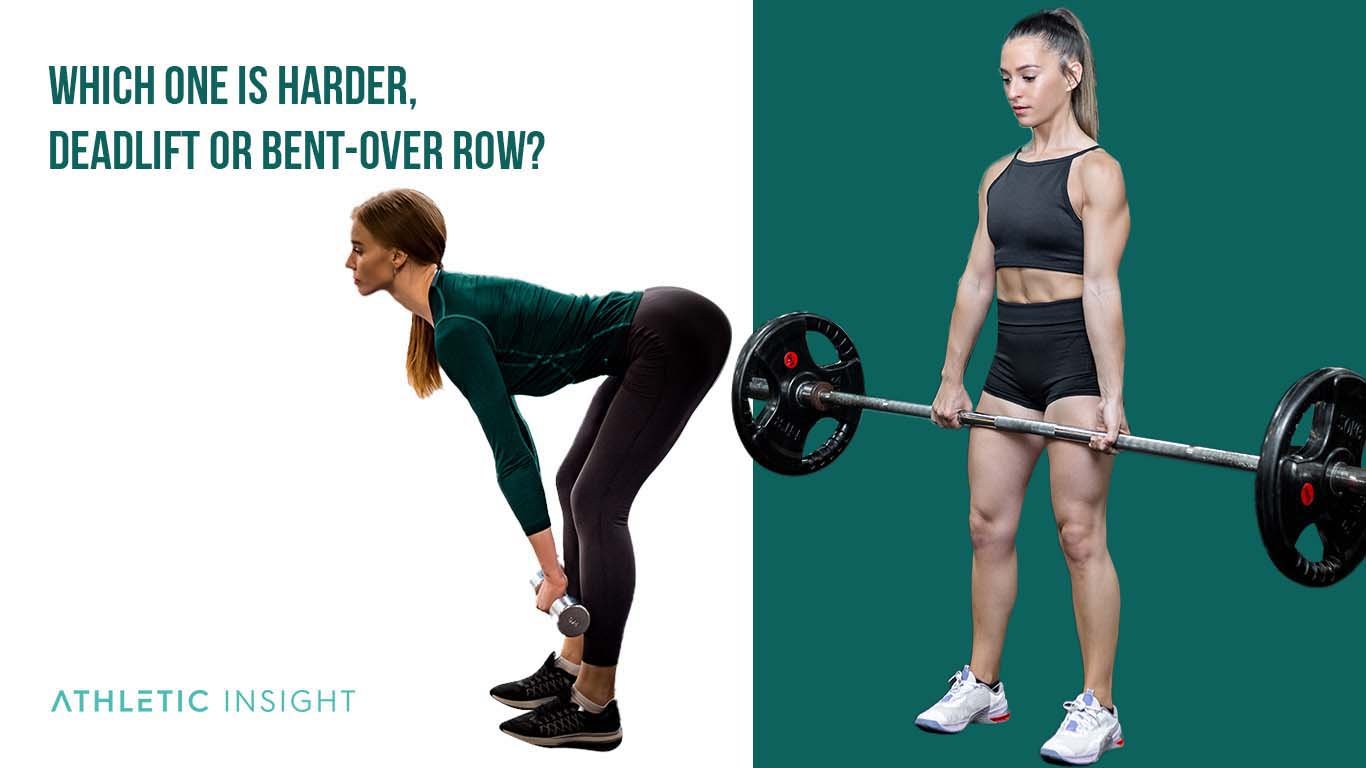 Which One Is Harder Deadlift or Bent Over Row