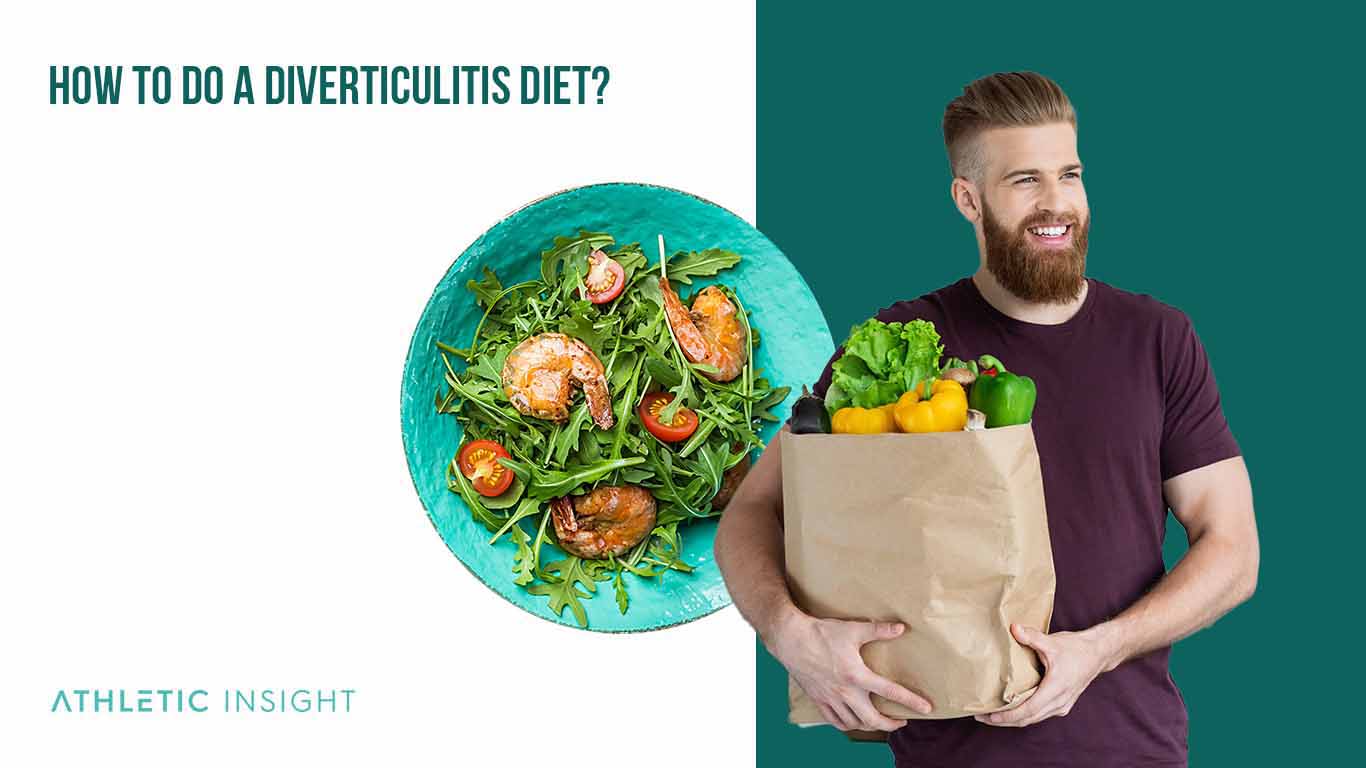 How To Do a Diverticulitis Diet