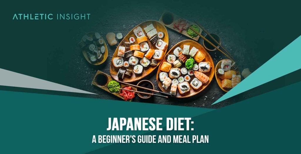 Japanese Diet A Beginner's Guide and Meal Plan Athletic Insight