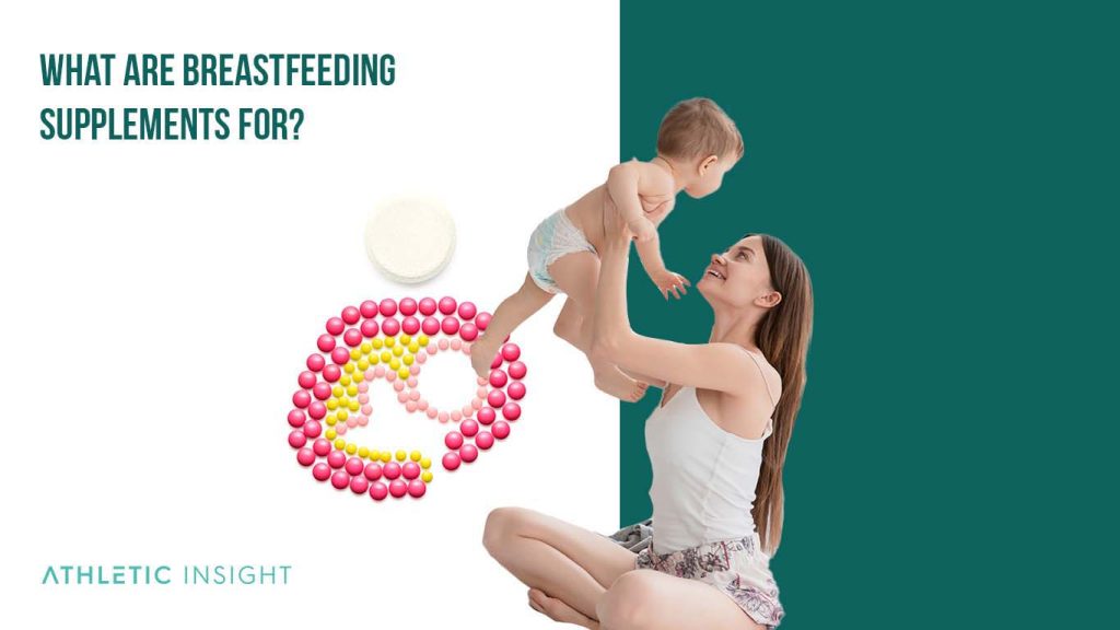 7 Best Supplements For Breastfeeding Athletic Insight
