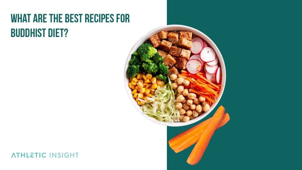 Buddhist Diet A Beginner's Guide and Meal Plan Athletic Insight