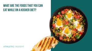 Kosher Diet: A Beginner's Guide and Meal Plan - Athletic Insight