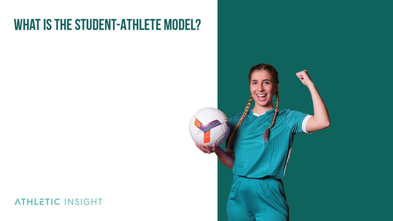 What is the Student Athlete Model