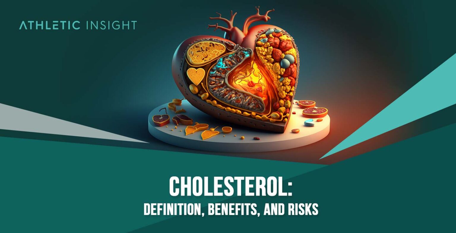 Cholesterol Definition, Benefits, and Risks Athletic Insight