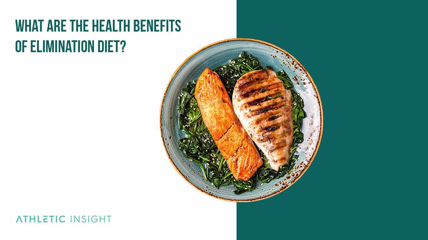 Elimination Diet: A Beginner's Guide and Meal Plan What are the health benefits of Elimination Diet