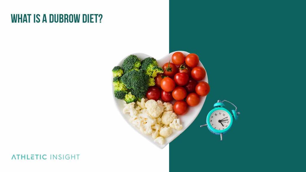 Dubrow Diet A Beginner's Guide and Meal Plan Athletic Insight