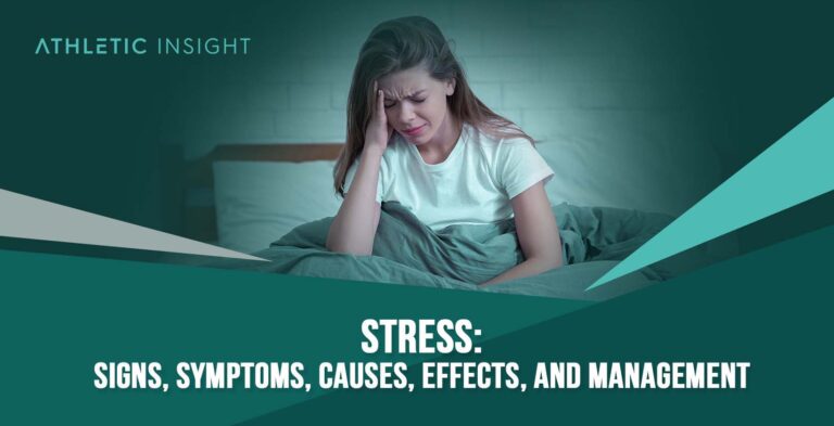 Stress: Signs, Symptoms, Causes, Effects, and Management - Athletic Insight