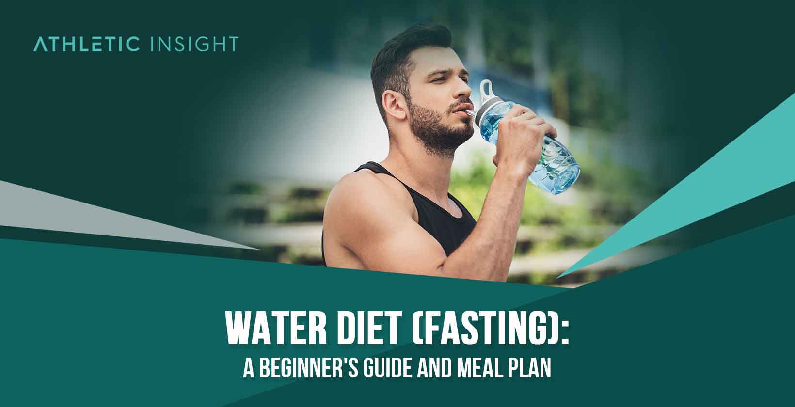 Water Diet (Fasting): A Beginner's Guide and Meal Plan