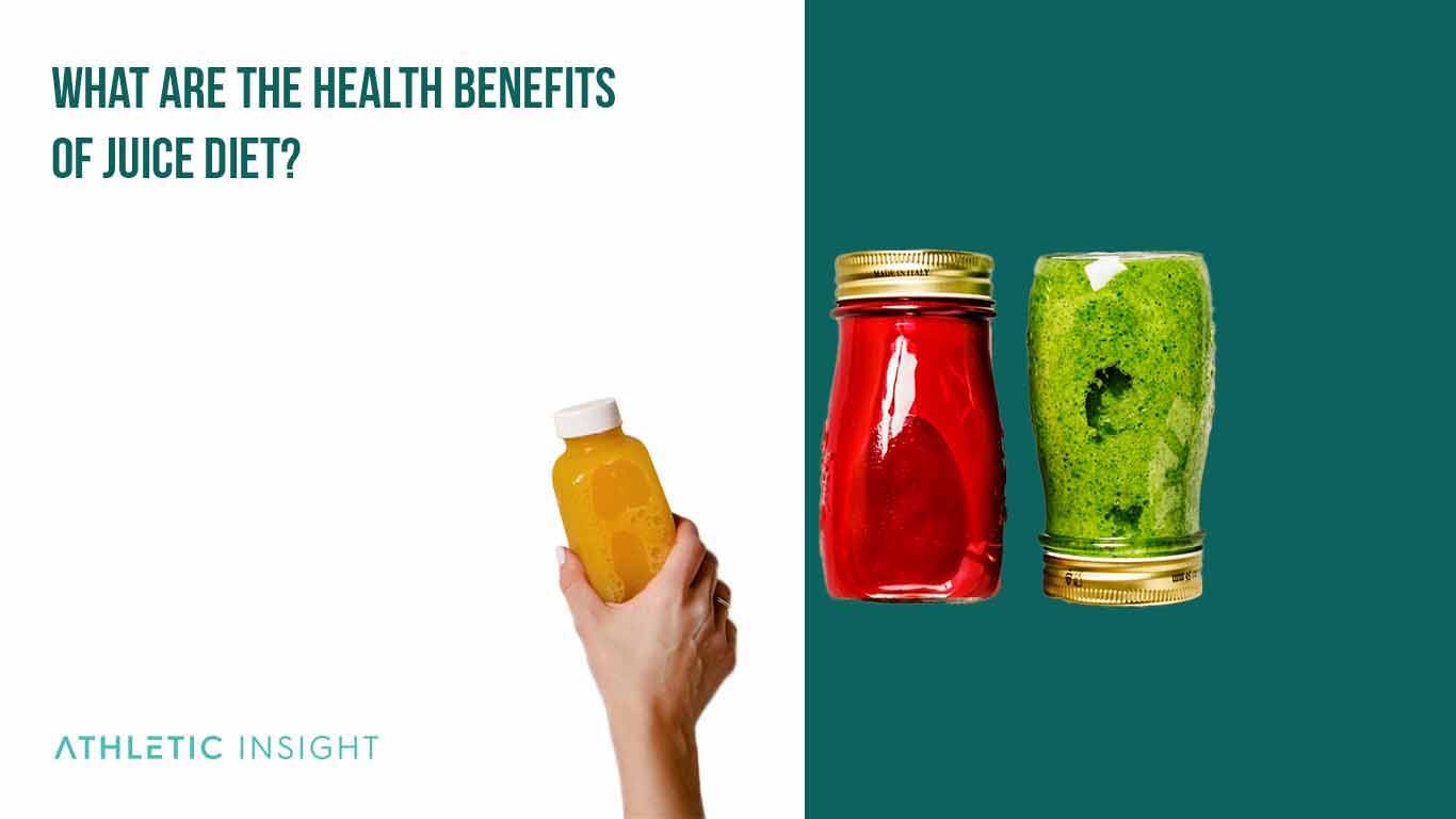 Juice Diet: A Beginner's Guide and Meal Plan What are the health benefits of Juice Diet