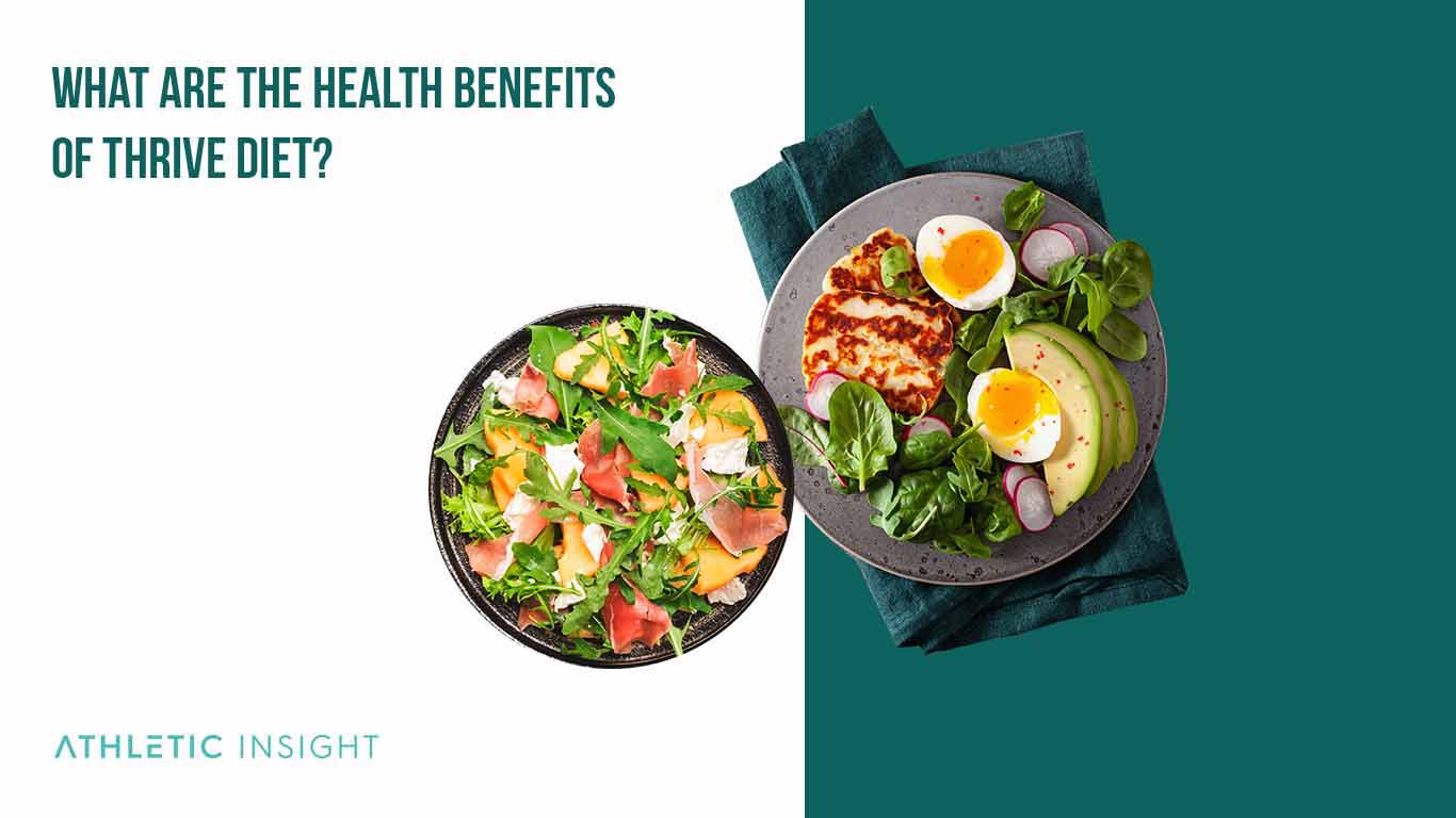 Thrive Diet: Everything you need to know What are the health benefits of Thrive Diet